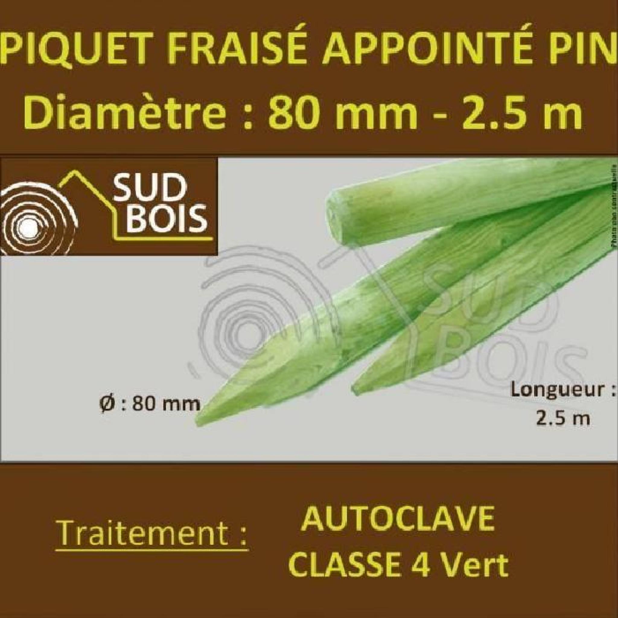 Piquet Fraisé Appointé Pin Autoclave Classe 4 Diamètre 60mm 1.50m